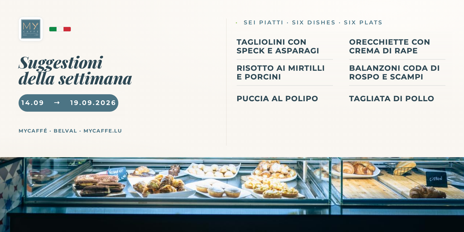 The six Suggestioni della settimana from 14 to 19 September 2026, above the pastry counter at MyCaffé