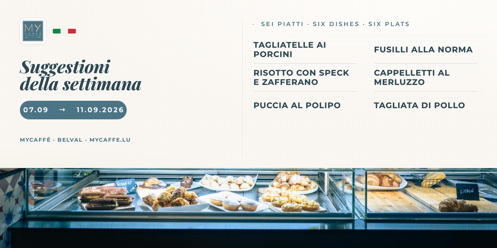 The six Suggestioni della settimana from 7 to 11 September 2026, above the pastry counter at MyCaffé