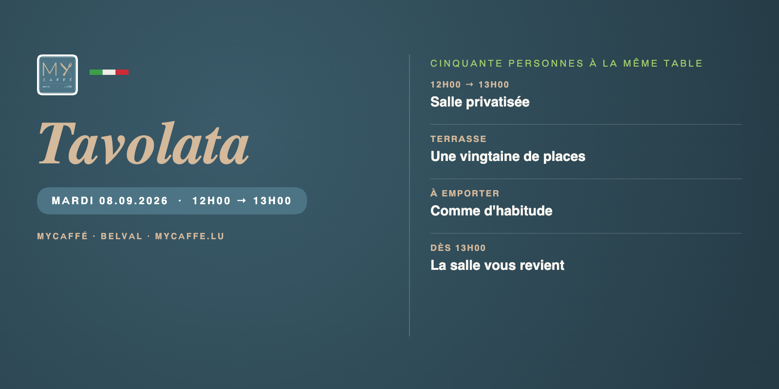 Visuel MyCaffé sur fond bleu teal profond. Le mot Tavolata en grandes italiques couleur sable, et la mention Cinquante personnes à la même table. Mardi 8 septembre : salle privatisée de 12h à 13h, terrasse d'une vingtaine de places, à emporter comme d'habitude, salle de nouveau ouverte dès 13h.