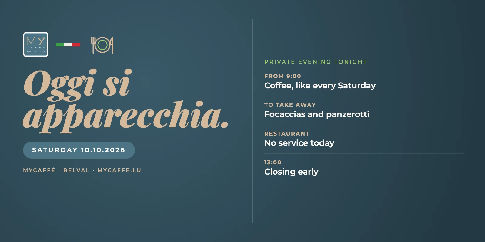 MyCaffé banner on deep teal: “Oggi si apparecchia.”, Saturday 10.10.2026, private evening tonight, and the four practical points for the day.